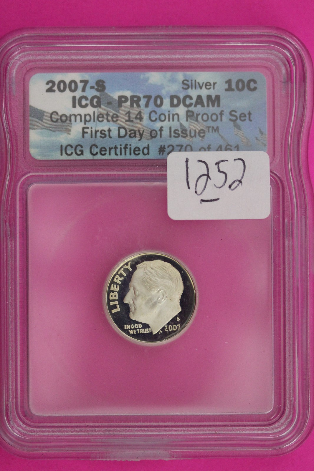 2007 S PR 70 Roosevelt Silver Dime Deep Cameo ICG Certified Graded Slab 1252