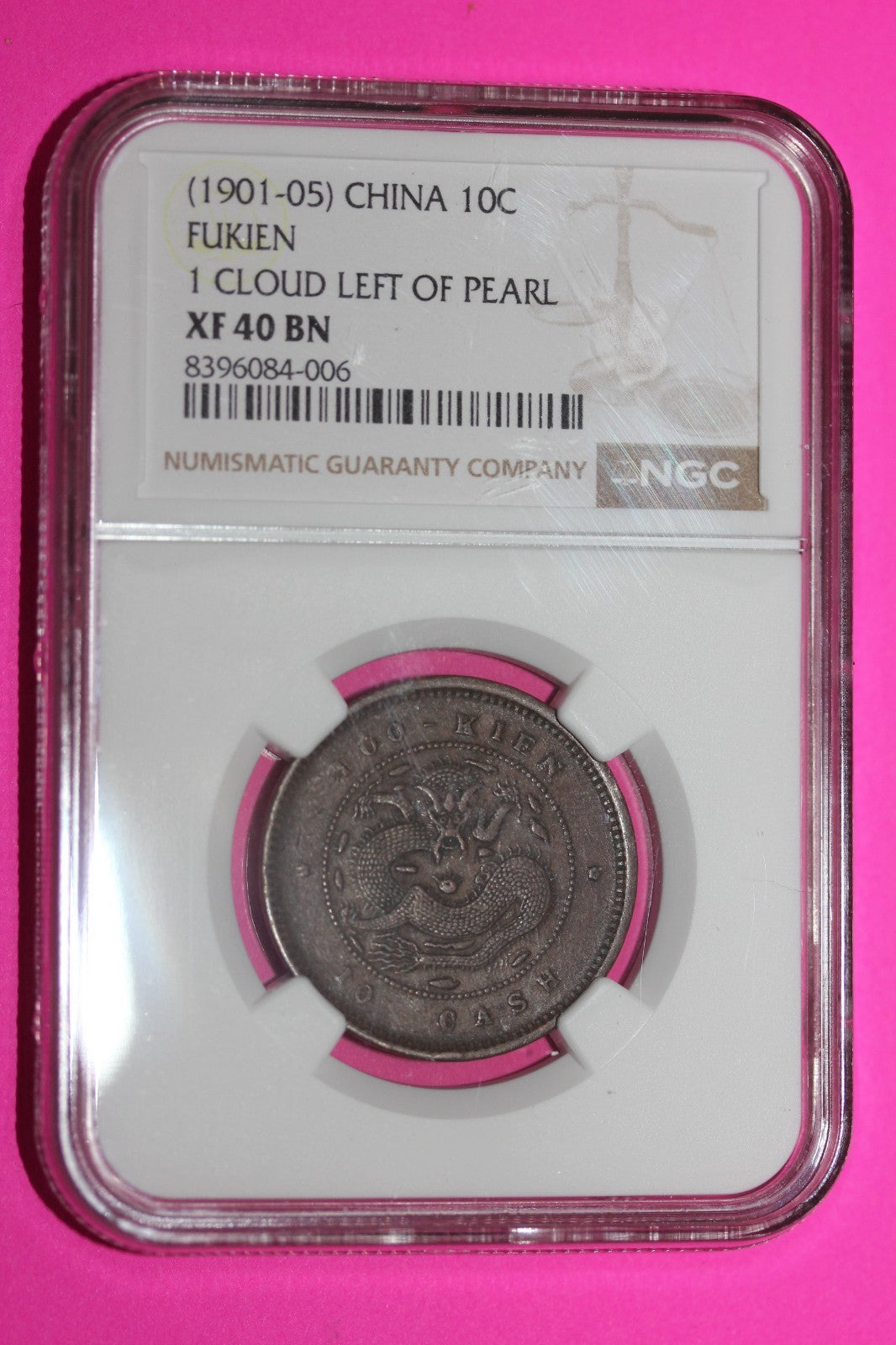 1901 - 1905 China 10 C Fukien 1 Cloud Left OF Pearl NGC XF 40 BN  Authentic 587