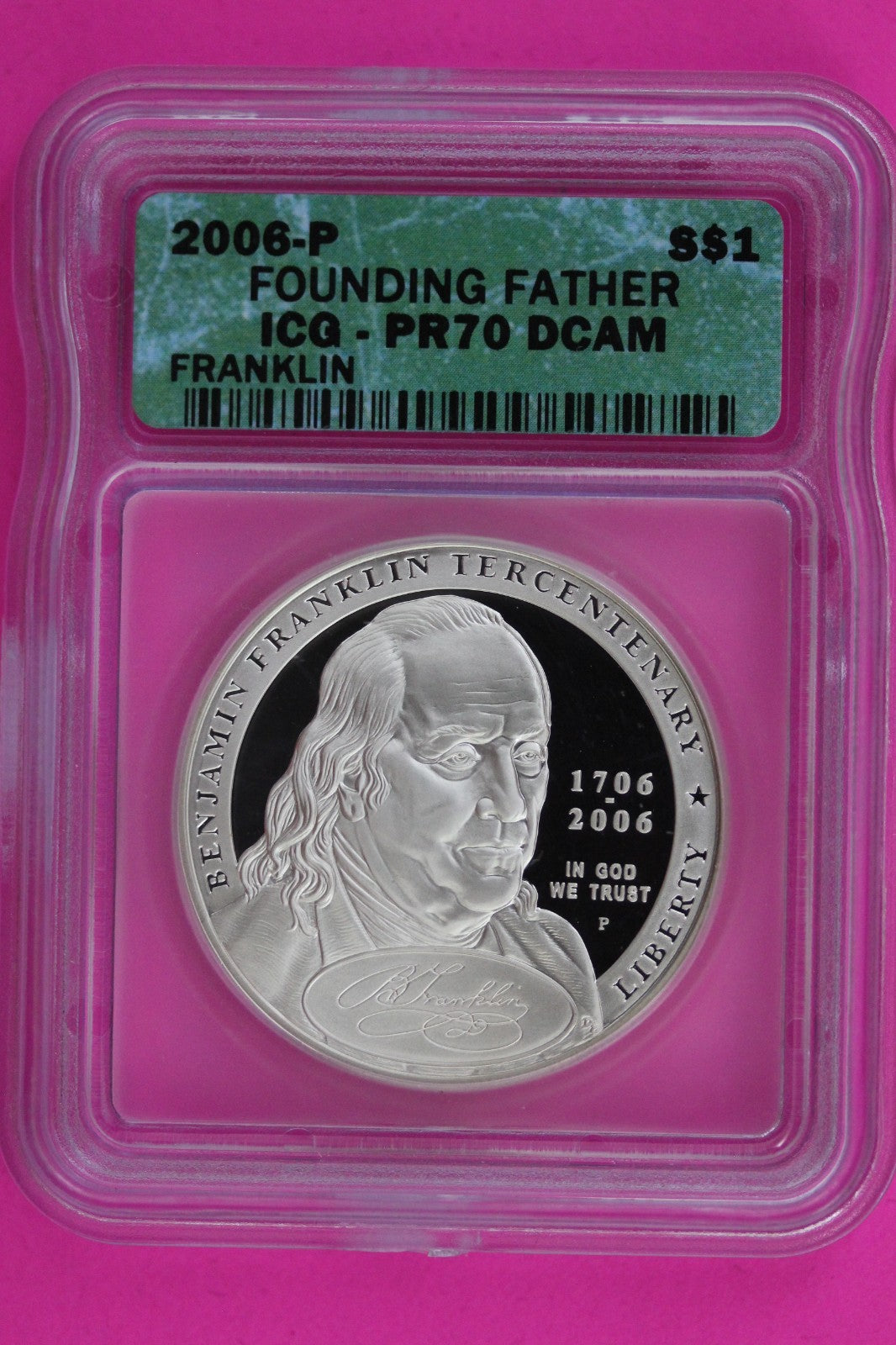 2006 P PR 70 Franklin Founding Father Commemorative Silver Dollar ICG Slab 1372