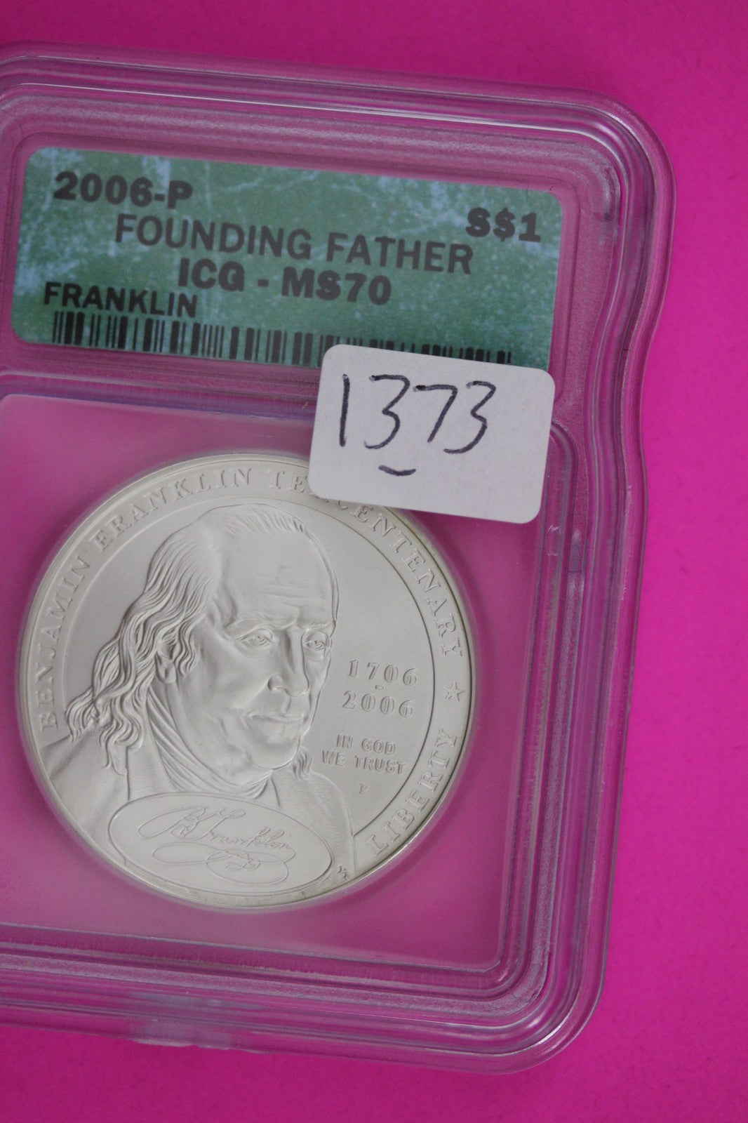 2006 P MS 70 Franklin Founding Father Commemorative Silver Dollar ICG Slab 1373